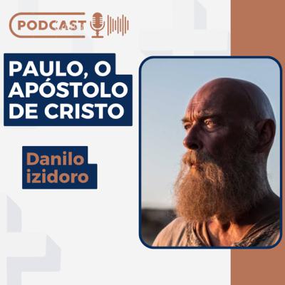 PAULO, O APÓSTOLO DE CRISTO