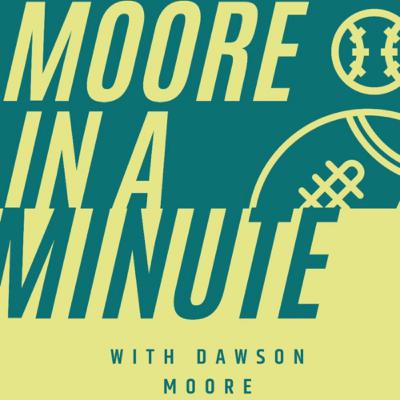 Moore in a Minute: Episode 1 Moore in a Minute: Episode 1