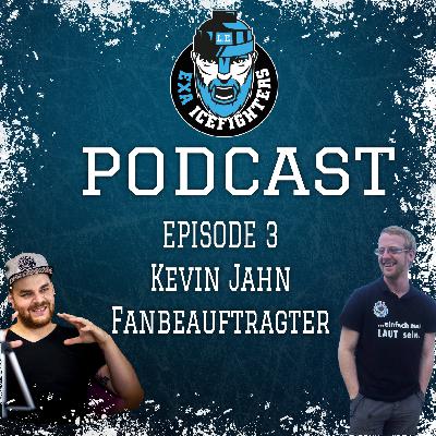 Episode 3 mit dem Fanbeauftragten Kevin Jahn Episode 3 mit dem Fanbeauftragten Kevin Jahn