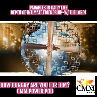 Episode 125: Parables In Our Daily Lives-Test Of Intimacy and Friendships!
