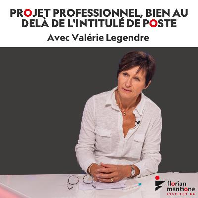 Projet professionnel, bien au delà de l'intitulé de poste Projet professionnel, bien au delà de l'intitulé de poste