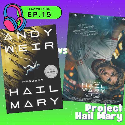 S03E15 — Project Hail Mary