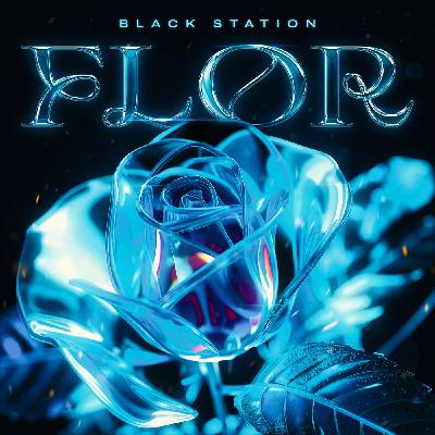 Black Station - Flor Black Station - Flor