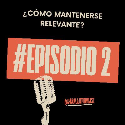 Cómo mantenerse relevante Cómo mantenerse relevante