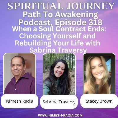 When a Soul Contract Ends: Choosing Yourself and Rebuilding Your Life with Sabrina Traversy When a Soul Contract Ends: Choosing Yourself and Rebuilding Your Life with Sabrina Traversy