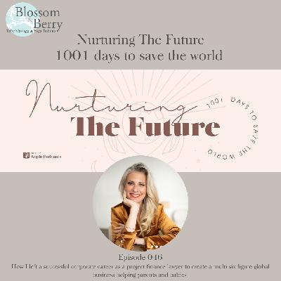 Episode 46 - How I left a successful corporate career as a project finance lawyer to create a multi six figure global business helping parents and babies Episode 46 - How I left a successful corporate career as a project finance lawyer to create a multi six figure global business helping parents and babies