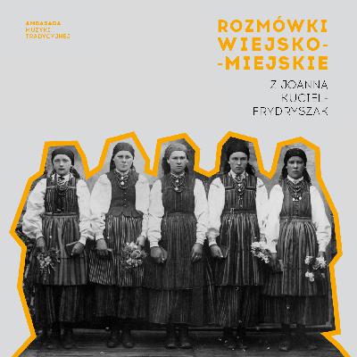 Rozmówki wiejsko–miejskie ● Chłopki. Opowieść o naszych babkach ● Joanna Kuciel-Frydryszak