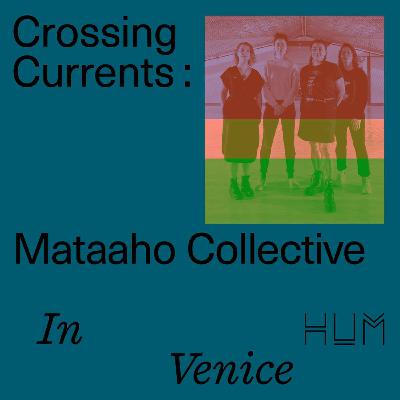 Mataaho Collective at the 60th Venice Biennale Mataaho Collective at the 60th Venice Biennale