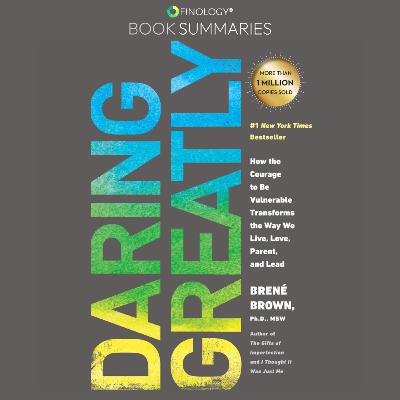 Daring Greatly by Brene Brown (Book Summary)