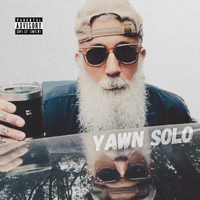 Episode 135 - YAWN SOLO Episode 135 - YAWN SOLO