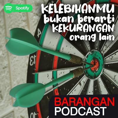 Kelebihanmu bukan berarti Kekurangan orang lain #eps.23