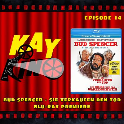 Kay Kino EP14 - Bud Spencer - Sie verkaufen den Tod auf Blu-ray