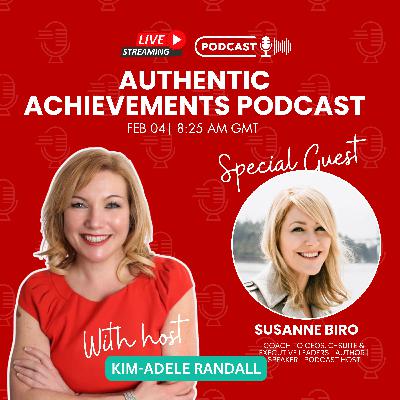 Leading from the Inside Out: Susanne Biro on Deep Fear, Self-Awareness, and Authentic Leadership
