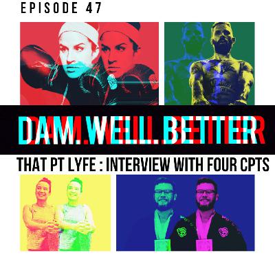 047: THAT PT LYFE