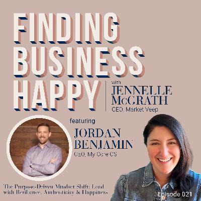021 The Purpose-Driven Mindset Shift: Lead with Resilience, Authenticity & Happiness
