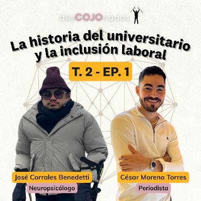 La historia del universitario y la inclusión laboral La historia del universitario y la inclusión laboral