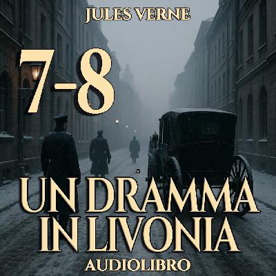 Jules Verne - Audiolibro Un dramma in Livonia 07-08
