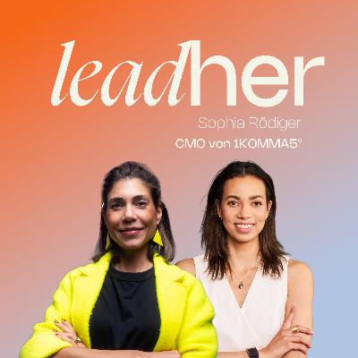 CMO von 1KOMMA5° & Serial Entrepreneur: Wie Sophia Rödiger mit Energie die Führung übernimmt ⚡️🦸‍♀️