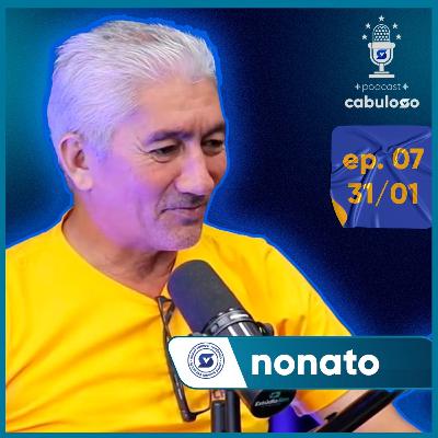 NONATO - Podcast Cabuloso #7