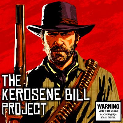 Episode 53: The Kerosene Bill Project (S2:E53) | IG: @KeroseneBillpodcast Episode 53: The Kerosene Bill Project (S2:E53) | IG: @KeroseneBillpodcast