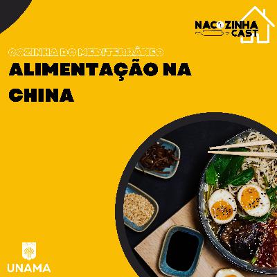 Alimentação na China | Na Cozinha Cast #18