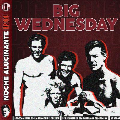 Episodio 64: Big Wednesday (1978)