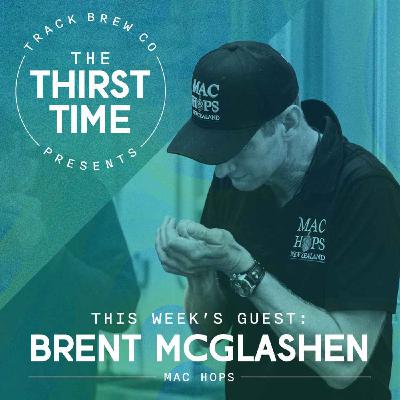 S3 - E8 - The Thirst Time - Brent McGlashen - Mac Hops
