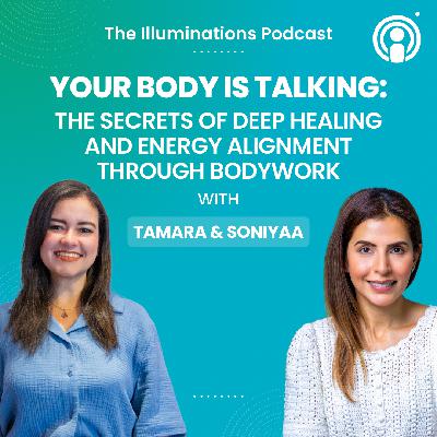 Your Body Is Talking: The Secrets of Deep Healing & Energy Alignment through Bodywork with Tamara Coelho
