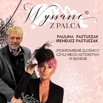 "Poskromienie złośnicy" czyli nieco aktorstwa w biznesie