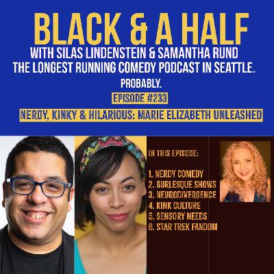 S4 Ep233: "Nerdy, Kinky & Hilarious: Marie Elizabeth Unleashed"