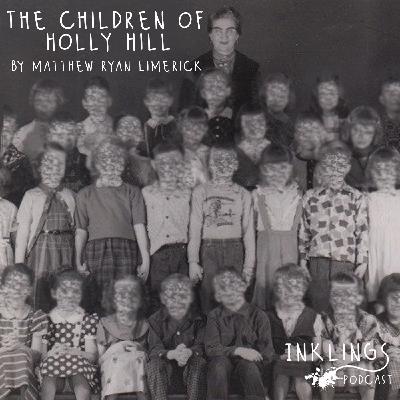 The Children of Holly Hill by Matthew Ryan Limerick