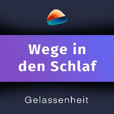 #29 "Gelassenheit" (aus dem Album "Wege in den Schlaf" der App Hörwege) #29 "Gelassenheit" (aus dem Album "Wege in den Schlaf" der App Hörwege)