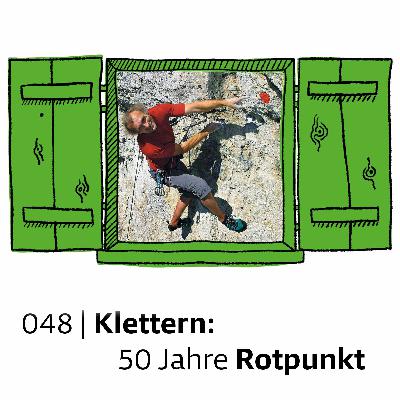 #048 Klettern: 50 Jahre Rotpunkt | feature #048 Klettern: 50 Jahre Rotpunkt | feature