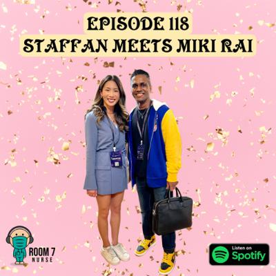 Episode 118 - Staffan Meets Miki RAI