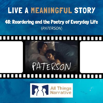 48: Reordering and the Poetry of Everyday Life (PATERSON)