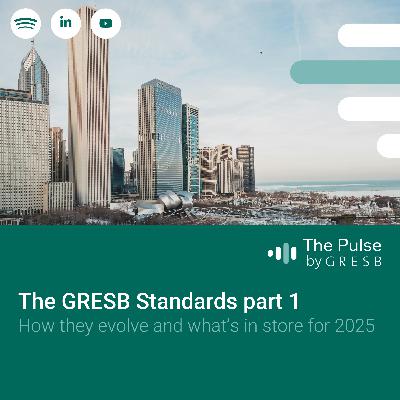 The GRESB Standards Part 1: How they evolve and what’s in store for 2025 The GRESB Standards Part 1: How they evolve and what’s in store for 2025