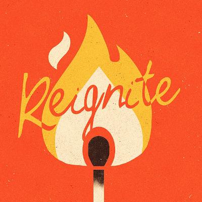 Reignite