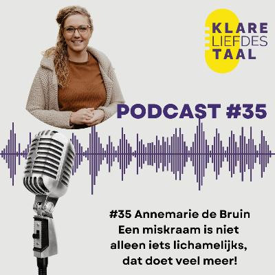 #35 Annemarie de Bruin – Een miskraam is niet alleen iets lichamelijks, dat doet veel meer!
