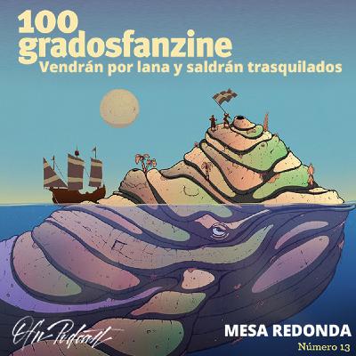OFNspecial: 100grados N13 – Vendrán por lana y saldrán trasquilados