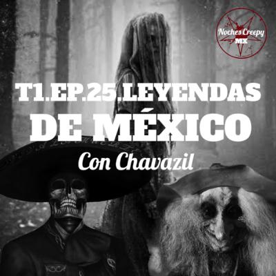 025 - LEYENDAS DE MÉXICO (Con Chavazil)