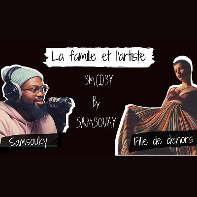 002 - Fille de dehors :"La famille et l'artiste" 002 - Fille de dehors :"La famille et l'artiste"