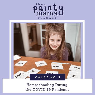 Ep 9 - Homeschooling During the COVID 19 Pandemic Ep 9 - Homeschooling During the COVID 19 Pandemic