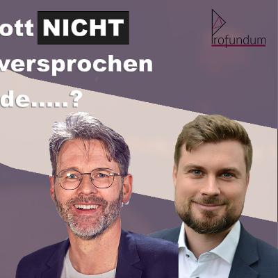 Wenn Gott nicht hält, was versprochen wurde...? Ein Gespräch über Zweifel und Dekonstruktion