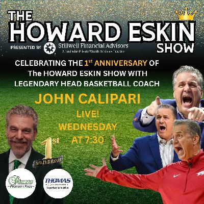 The Howard Eskin Show - #101 - John Calipari