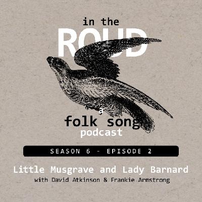 Roud 52: Little Musgrave and Lady Barnard (with David Atkinson & Frankie Armstrong)