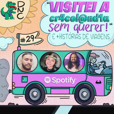 Visitei a cracolândia sem querer e mais HISTÓRIAS DE VIAGEM [S02E29]