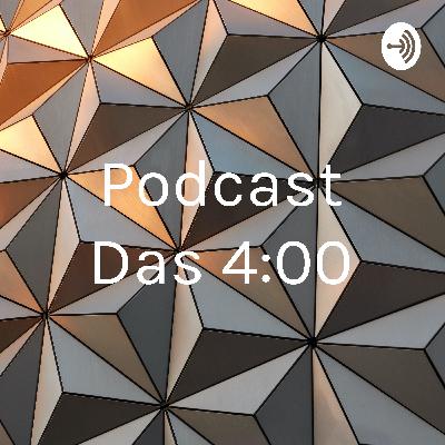 Podcast das 4:00