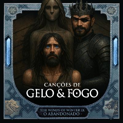 #39 - Capítulos Divulgados de Os Ventos de Inverno - O Abandonado