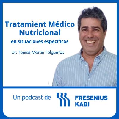Tratamiento médico nutricional en situaciones específicas, con el Dr. Tomás Martín Folgueras