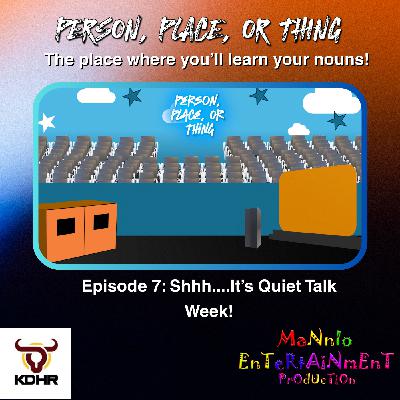 Person, Place, or Thing Episode: 7